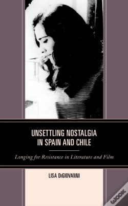 Capa do artigo Unsettling Nostalgia In Spain And Chile
