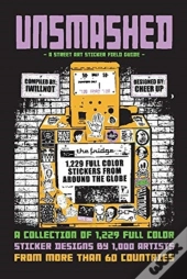 Unsmashed: A Street Art Sticker Field Guide