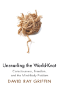 Unsnarling The World-Knot - Preview