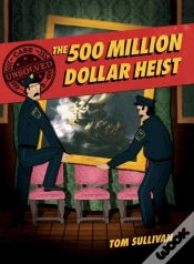 Capa do artigo Unsolved Case Files: The 500 Million Dollar Heist