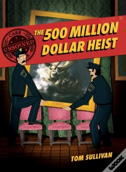 Capa do artigo Unsolved Case Files: The 500 Million Dollar Heist