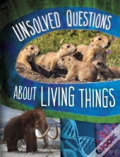 Unsolved Questions About Living Things