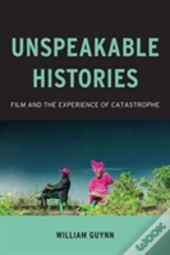 Unspeakable Histories
