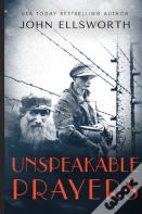 Unspeakable Prayers