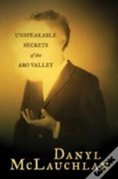 Unspeakable Secrets Of The Aro Valley