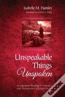 Unspeakable Things Unspoken