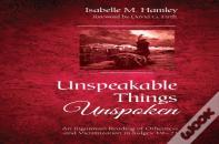 Unspeakable Things Unspoken