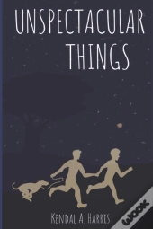 Unspectacular Things