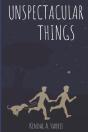 Unspectacular Things - Preview
