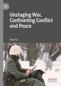 Unstaging War, Confronting Conflict And Peace - Preview
