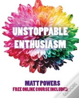 Unstoppable Enthusiasm