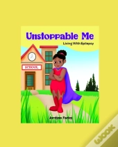 Unstoppable Me: Living With Epilepsy