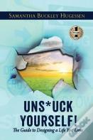 Uns*Uck Yourself!