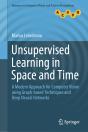 Unsupervised Learning In Space And Time - Preview