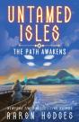 Untamed Isles: The Path Awakens - Preview