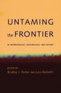 Untaming The Frontier In Anthropology, Archaeology, And History - Preview