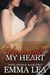 Untangle My Heart: Hope Springs Book Two