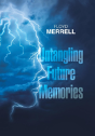 Untangling Future Memories - Preview