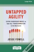 Untapped Agility