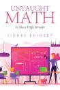 Untaught Math In Many High Schools - Preview