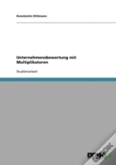 Unternehmensbewertung Mit Multiplikatoren