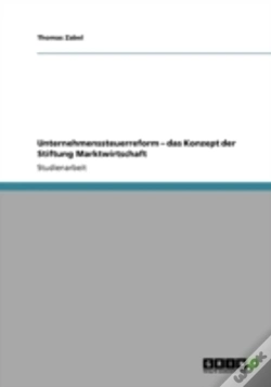 Capa do artigo Unternehmenssteuerreform -  Das Konzept Der Stiftung Marktwirtschaft