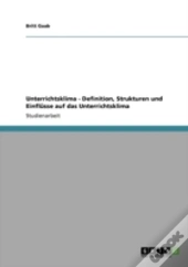 Unterrichtsklima - Definition, Strukturen Und Einflasse Auf Das Unterrichtsklima