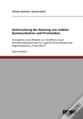 Untersuchung Der Nutzung Von  Mobiler Kommunikation Und Printmedien