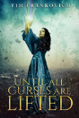 Until All Curses Are Lifted - Preview