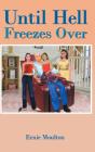 Until Hell Freezes Over - Preview