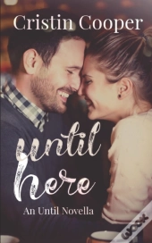 Until Here