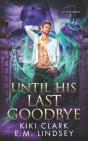 Until His Last Goodbye - Preview