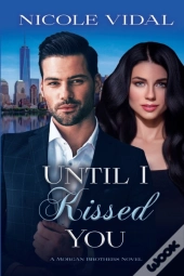 Until I Kissed You