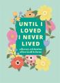 Until I Loved I Never Lived - Preview