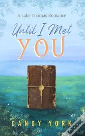 Until I Met You