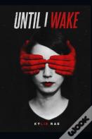 Until I Wake