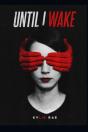 Until I Wake - Preview