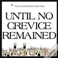 Until No Crevice Remained