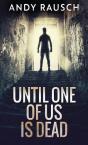 Until One Of Us Is Dead - Preview