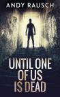 Until One Of Us Is Dead - Preview