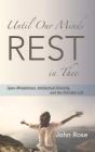 Until Our Minds Rest In Thee - Preview