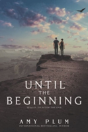 Until The Beginning - Preview