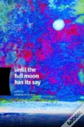 Until The Full Moon Has Its Say