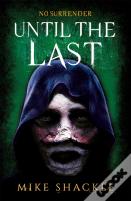 Until The Last