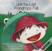 Until The Last Raindrops Fall
