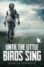 Until The Little Birds Sing - Preview