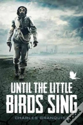 Until The Little Birds Sing