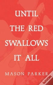 Capa do artigo Until The Red Swallows It All
