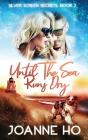 Until The Sea Runs Dry - Preview