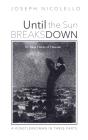 Until The Sun Breaks Down - Preview